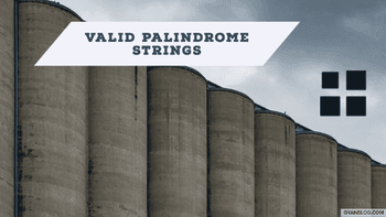 Valid Palindrome - Leet Code Solution